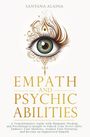 Sanyana Alaina: Alaina, S: Empath and Psychic Abilities, Buch