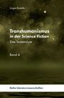 "Transhumanismus in der Science Fiction: Eine Textanalyse" von Jürgen Bodelle. Band 4. Hintergrund: Sternenhimmel.