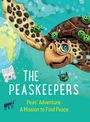 Text: "THE PEASKEEPERS" oben, "Peas' Adventure: A Mission to Find Peace" unten. Illustration: Schildkröte mit Erbsen.