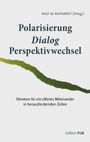 : Polarisierung - Dialog - Perspektivwechsel, Buch