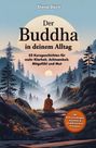 Elena Dorn: Der Buddha in deinem Alltag - 52 Kurzgeschichten für mehr Klarheit, Achtsamkeit, Mitgefühl und Mut, Buch