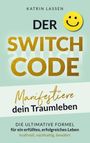 Katrin Lassen: Der Switch Code:, Buch
