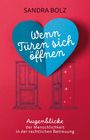 "Sandra Bolz. Wenn Türen sich öffnen. Augenblicke der Menschlichkeit in der rechtlichen Betreuung. Rotes Cover, blaues Herz."