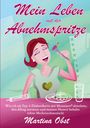 Martina Obst: Mein Leben mit der Abnehmspritze, Buch