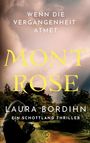 Texte: "WENN DIE VERGANGENHEIT ATMET", "MONTROSE", "LAURA BORDIHN", "EIN SCHOTTLAND THRILLER". Silhouette einer Person mit Kamera.