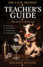 "The C.O.W. Method Teacher's Guide: The Cow is Off the Ice!" zeigt eine Kuh mit Schelle, die einen Eiswürfel in ein Martini-Glas gibt.