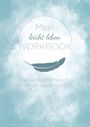 Text: „Mein leicht leben WORKBOOK. Der wichtigste Mensch in deinem Leben bist DU! Petra Adler.“ Wolkenhintergrund.