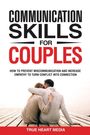 True Heart Media: Communication Skills for Couples, Buch