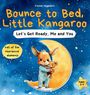 Yvonne Hagedorn: Bounce to Bed, Little Kangaroo An Interactive Bedtime Routine Book for Toddlers Ages 2-4 | Help Kids Wind Down Through Calm, Playful Actions, Buch