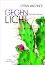 „Stefan Wachner", „Gegenlicht", „Das volle Programm“. Illustration eines grünen Kaktus mit rosa Blüte.