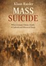 „Klaus Raeder MASS SUICIDE When Groups Choose Death: A Cultural and Historical Study“. Verschwommene Personenmenge.