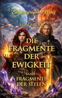 Andrea Claudia von Brook: Die Fragmente der Ewigkeit, Buch