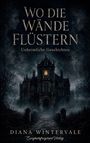 Diana Wintervale: Wo die Wände flüstern, Buch