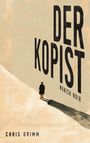"DER KOPIST", "MUNICH NOIR", "CHRIS GRIMM". Eine einsame Figur wirft lange Schatten auf hellem Hintergrund.