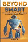 „BEYOND SMART“ ist der Titel. Darunter ein großer Roboter mit Herz auf Brust, ein Kind liest ein Buch.
