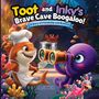 "Toot and Inky's Brave Cave Boogaloo! A Story of Friendship and Bravery" steht oben. Ein fröhlicher Hai und ein Oktopus.