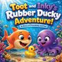Ant Hill: Toot and Inky's Super-Splashy Rubber Ducky Adventure!, Buch