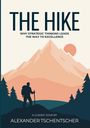 Titel: "THE HIKE". Untertitel: "WHY STRATEGIC THINKING LEADS THE WAY TO EXCELLENCE". Autor: Alexander Tschentscher. Silhouette eines Wanderers vor Bergen.