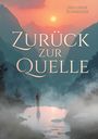 "Zurück zur Quelle" und "Sieglinde Schneider" stehen über einer Landschaft mit Bergen, Fluss und Sonnenuntergang.