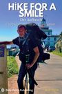 Oben steht: "HIKE FOR A SMILE". Darunter: "Der Aufbruch" und "2.500 Kilometer zurück zu mir selbst." Ein Mann mit Rucksack.