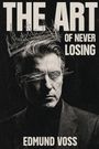 „THE ART OF NEVER LOSING“ und „EDMUND VOSS“ auf schwarz-weißem Porträt mit skizzenhafter Krone und Linien.