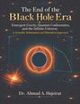 „The End of the Black Hole Era“ von Dr. Ahmad A. Hujeirat. Grafik von leuchtenden, kosmischen Strukturen und Diagramm.