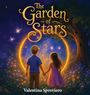"The Garden of Stars", darunter "Valentina Sproviero". Illustration: Zwei Kinder stehen in einem magischen, blumenreichen Garten.