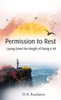 D. K. Randazzo: Permission to Rest, Buch