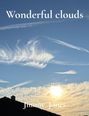 „Wonderful clouds“ oben, „Jimmy Jones“ unten. Der Himmel zeigt Wolkenformationen über einem Hausdach bei Sonne.