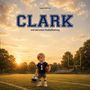 „Clark und sein erstes Footballtraining“ steht unter einem großen blauen „CLARK“. Ein Kind in Footballkleidung hält einen Helm.