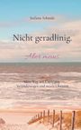"Stefanie Schmidt. Nicht geradlinig. Aber meins. Mein Weg mit Umwegen, Veränderungen und neuen Chancen." Küste im Hintergrund.