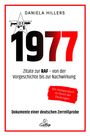Daniela Hillers: 1977 Zitate zur RAF - von der Vorgeschichte bis zur Nachwirkung, Buch