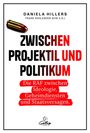 Daniela Hillers: Zwischen Projektil und Politikum, Buch