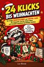 "24 Klicks bis Weihnachten". Ein Waschbär und ein Eichhörnchen mit Weihnachtsmützen, Kamera und Geschenken, dekorativer Hintergrund.