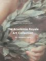 : The Académie Royale Art Collection, Buch