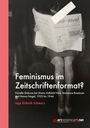"Feminismus im Zeitschriftenformat?" Frau liest Zeitung, sitzend, Beine überschlagen.