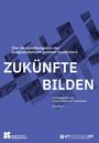 "ZUKÜNFTE BILDEN" in großer Schrift, darunter Details zu Designstudien im geteilten Deutschland, vor blauem Hintergrund.