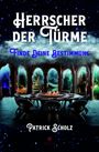 Patrick Scholz: Herrscher der Türme, Buch