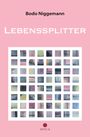 Bodo Niggemann: Lebenssplitter, Buch
