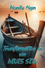 Monika Hagn: Transformation in ein NEUES SEIN, Buch