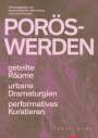 : Porös-Werden, Buch