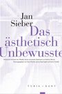 Jan Sieber: Das ästhetisch Unbewusste, Buch