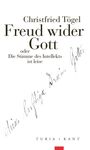 Christfried Tögel: Freud wider Gott, Buch
