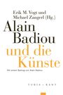 „Erik M. Vogt und Michael Zangerl (Hg.) Alain Badiou und die Künste“ steht groß in Schwarz und Orange auf weißem Hintergrund.