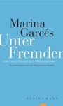 "Marina Garcés Unter Fremden. Eine Philosophie der Freundschaft. Aus dem Katalanischen von Richard Steurer-Boulard." Der Hintergrund ist hellblau.