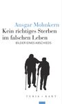Ansgar Mohnkern: Kein richtiges Sterben im falschen Leben, Buch