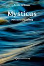 Peter Ochsner: Mysticus, Buch