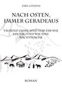 Emil Gätjens: Nach Osten, immer geradeaus, Buch