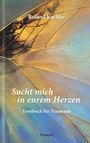 „Roland Kachler – Sucht mich in eurem Herzen. Trostbuch für Trauernde.“ Abstraktes, farbenfrohes Flügelmotiv.