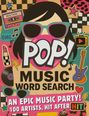 "POP! MUSIC WORD SEARCH. AN EPIC MUSIC PARTY! 100 ARTISTS, HIT AFTER HIT." Illustration mit Retro-Motiven.